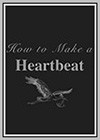 How to Make a Heartbeat