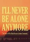 I'll Never Be Alone Anymore: The Story of the Skala Eressos Lesbian Community