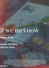 If We Met Now