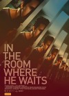 In the Room Where He Waits