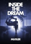Inside the Dream Mugler Inside the Dream Mugler