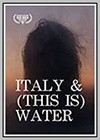 Italy & (This is) Water