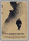 It's Alright Michel