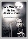 Jack Mitchell: My Life is Black & White