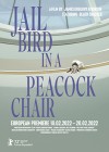 Jail Bird in a Peacock Chair