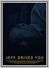 Jeff Drives You Jeff Drives You