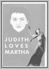 Judith Loves Martha