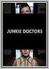 Junkie Doctors