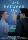 Just Between Us