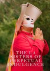 LA Sisters of Perpetual Indulgence (The)