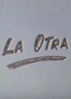 Otra (La)