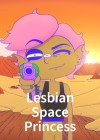 Lesbian Space Princess