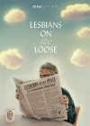 Lesbians on the Loose