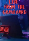 Live from the Graveyard