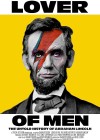 Lover of Men: The Untold History of Abraham Lincoln