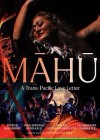 MAHU: A Trans-Pacific Love Letter MAHU: A Trans-Pacific Love Letter