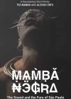 Mamba Negra: The Sound and The Fury of São Paulo