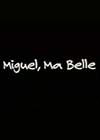 Miguel-Ma-Belle.jpg