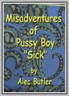 Misadventures of Pussy Boy (The)