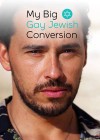 My Big Gay Jewish Conversion