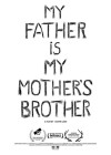 My Father is My Mother's Brother