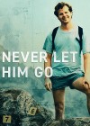 Never-Let-Him-Go.jpg