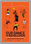 Our Dance of Revolution