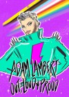 Adam Lambert: Out, Loud and Proud