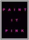 Paint It Pink