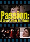 Passion-A-Letter-in-16mm2.jpg