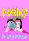Peaches: Pussy Mask