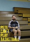 Pete-Cant-Play-Basketball.jpg
