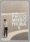 Philomirrophobia II