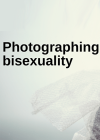 Photographing Bisexuality