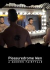 Pleasuredrome Men - A Modern Fairy Tale