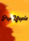 Pop Utopia: Die Flucht in den Traum