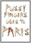 Pussyfingers Goes to Paris