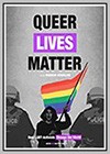Queer Lives Matter