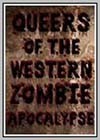 Queers of the Western Zombie Apocalypse