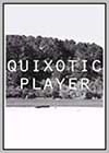 Quixotic Player