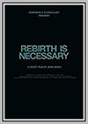 Rebirth is Necessary