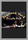 Redmond Hand, Private Dick
