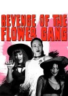 Revenge of the Flower Gang