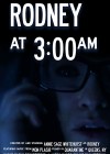 Rodney at 3:00AM