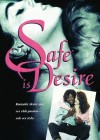 Safe-is-Desire.jpg
