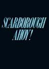 Scarborough-Ahoy.jpg