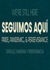 Seguimos-aqui-pride-pandemic-and-perseverance.jpg