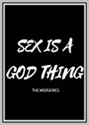 Sex is a God Thing: The Web Series