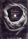 Shadow Behind the Moon