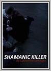 Shamanic Killer